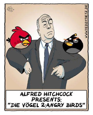 Teddy Tietz Cartoon der Kalenderwoche 18 - Hitchcocks Fortsetzung zu Die Vögel, Angry Birds